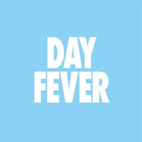 Day Fever [SOLD OUT]